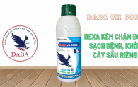 DABA VIL 50SC - Hexa kẽm chặn đọt, sạch bệnh, khỏe cây sầu riêng