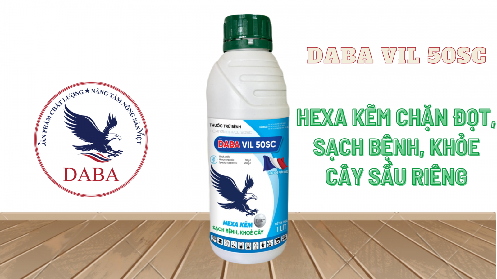 DABA VIL 50SC - Hexa kẽm chặn đọt, sạch bệnh, khỏe cây sầu riêng