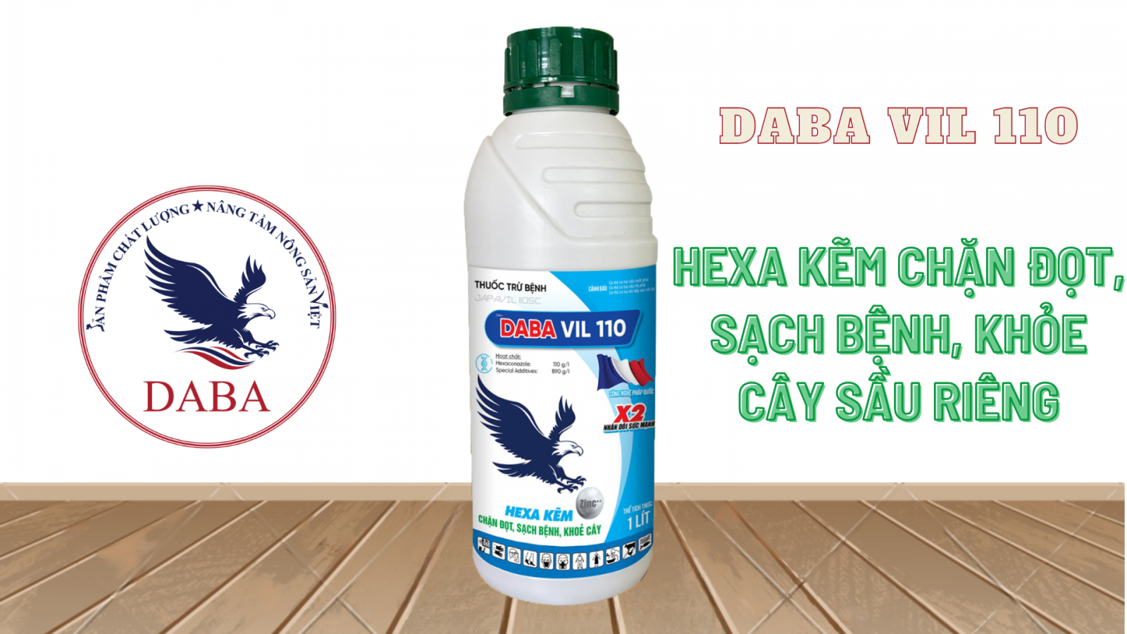 DABA VIL 110SC - Hexa kẽm chặn đọt, sạch bệnh, khỏe cây sầu riêng